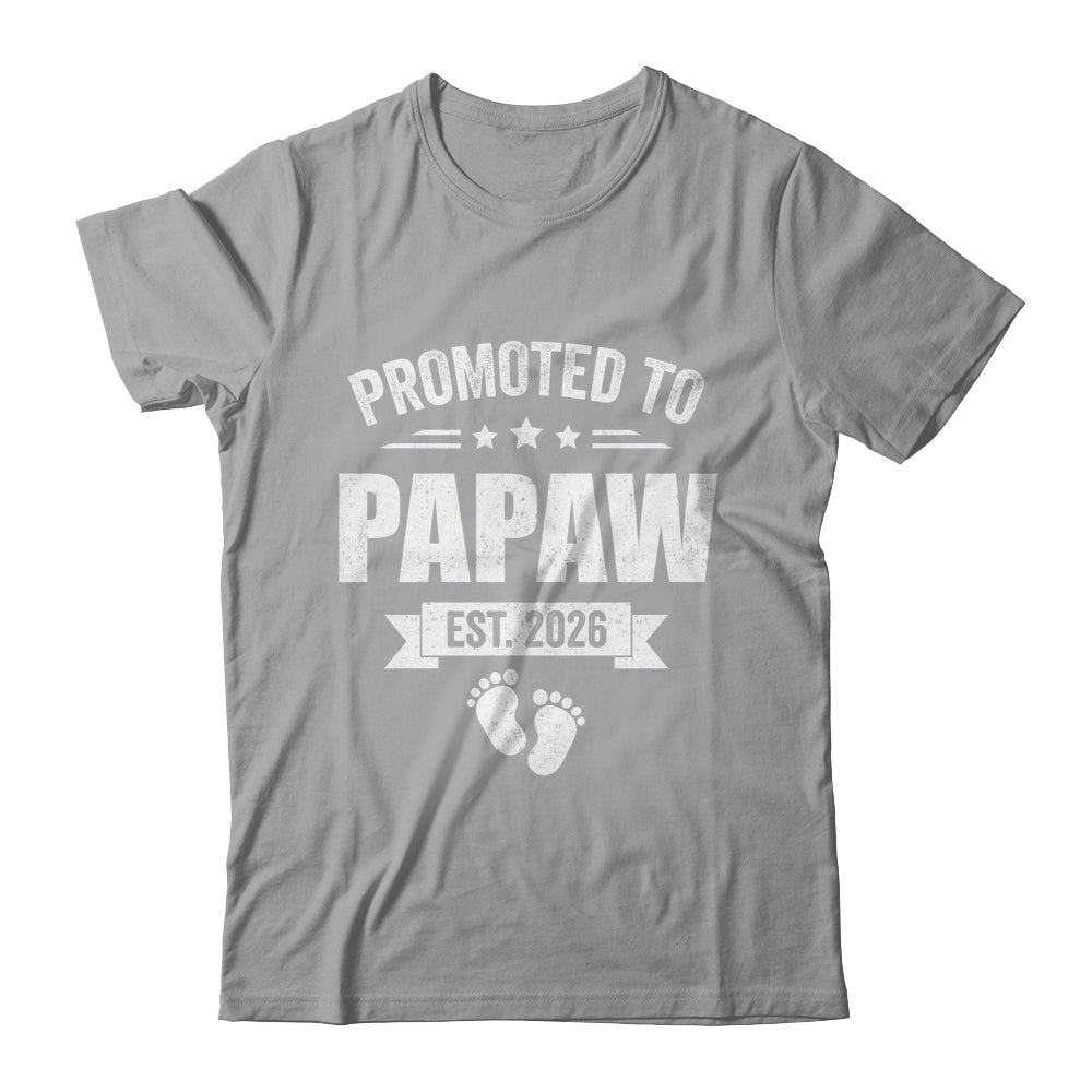 Promoted To Papaw Est 2026 Fathers Day First Time New Papaw Shirt & Hoodie | siriusteestore