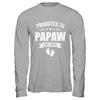 Promoted To Papaw Est 2026 Fathers Day First Time New Papaw Shirt & Hoodie | siriusteestore