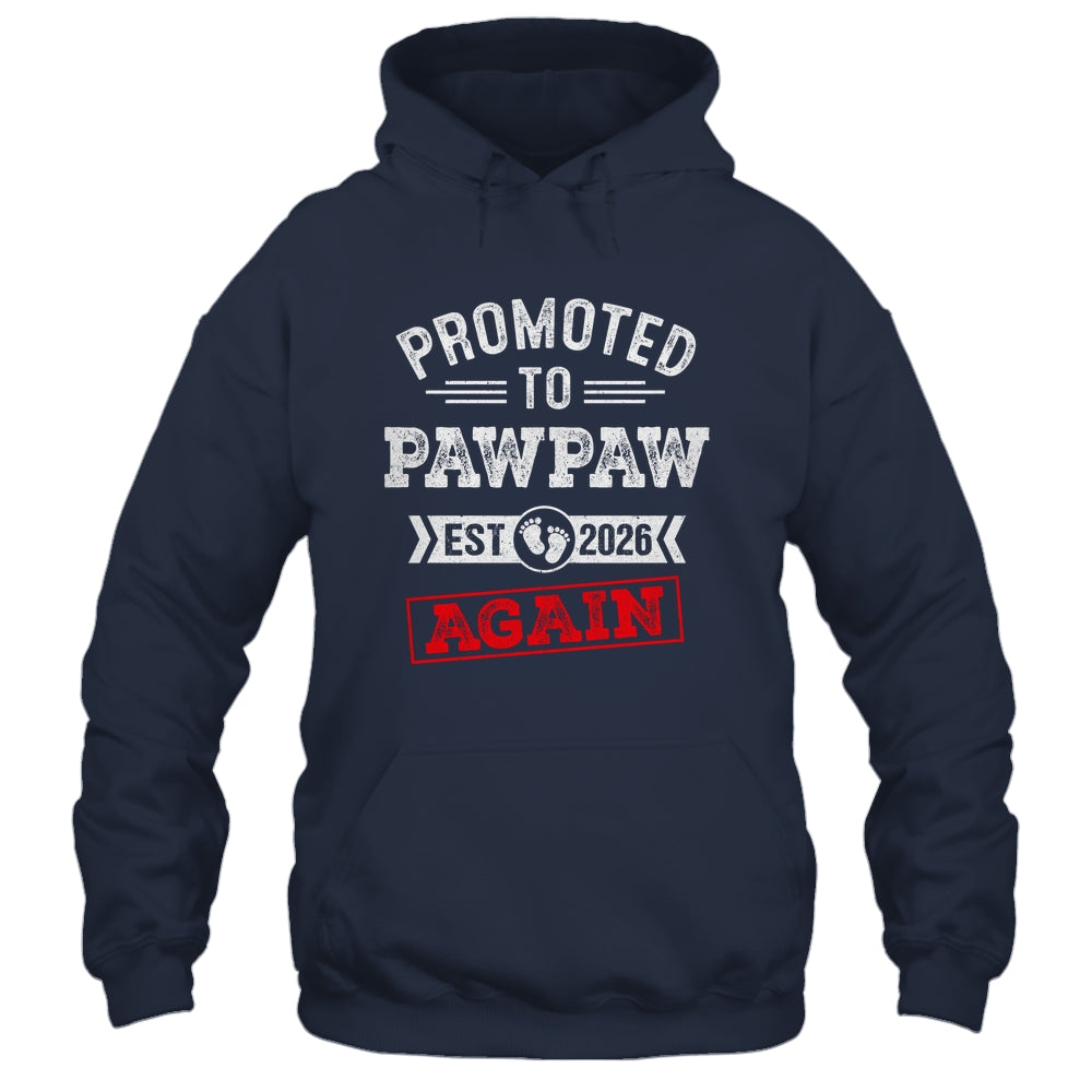 Promoted To Pawpaw Again 2026 Pregnancy Announcement Shirt & Hoodie | siriusteestore