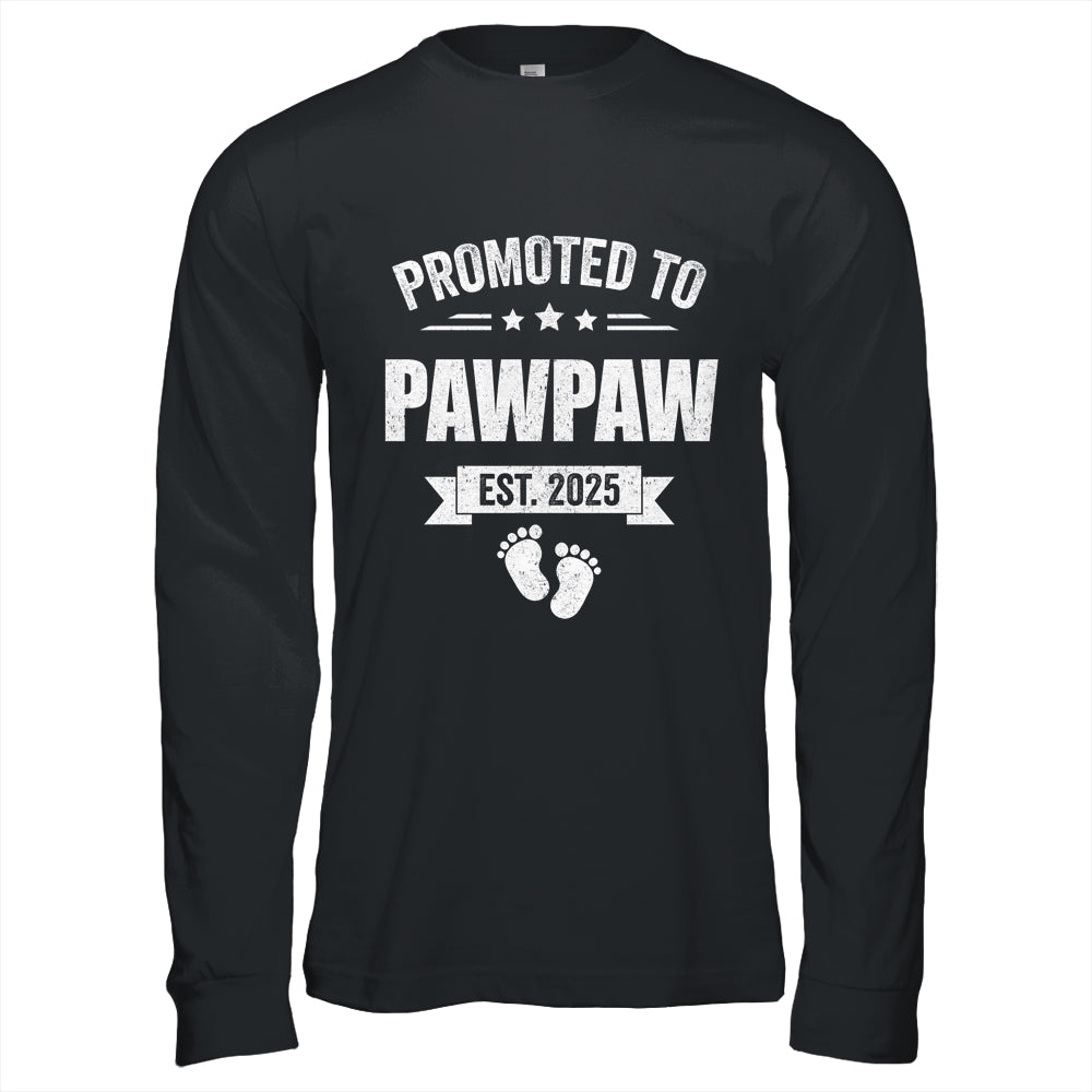 Promoted To Pawpaw Est 2025 Fathers Day First Time New Shirt & Hoodie | siriusteestore