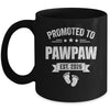 Promoted To Pawpaw Est 2026 Fathers Day First Time New Mug | siriusteestore