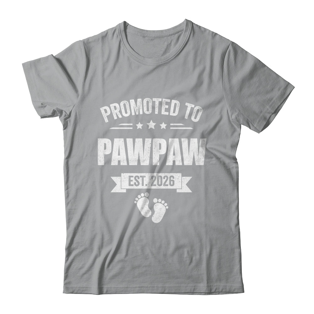 Promoted To Pawpaw Est 2026 Fathers Day First Time New Shirt & Hoodie | siriusteestore