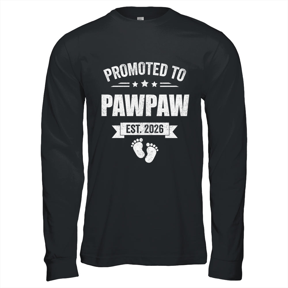 Promoted To Pawpaw Est 2026 Fathers Day First Time New Shirt & Hoodie | siriusteestore