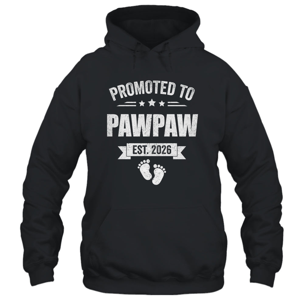 Promoted To Pawpaw Est 2026 Fathers Day First Time New Shirt & Hoodie | siriusteestore