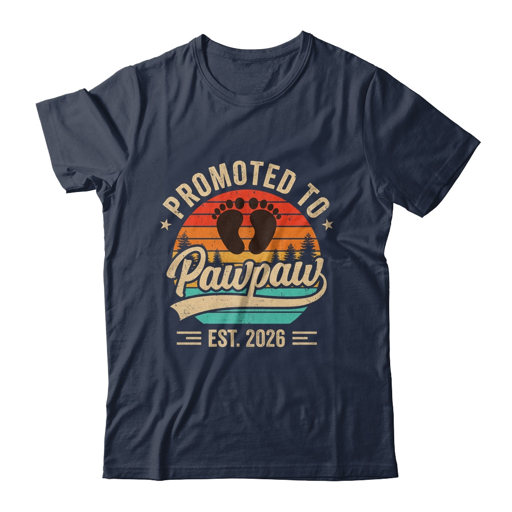 Promoted To Pawpaw Est 2026 Grandparents Baby Announcement Shirt & Hoodie | siriusteestore