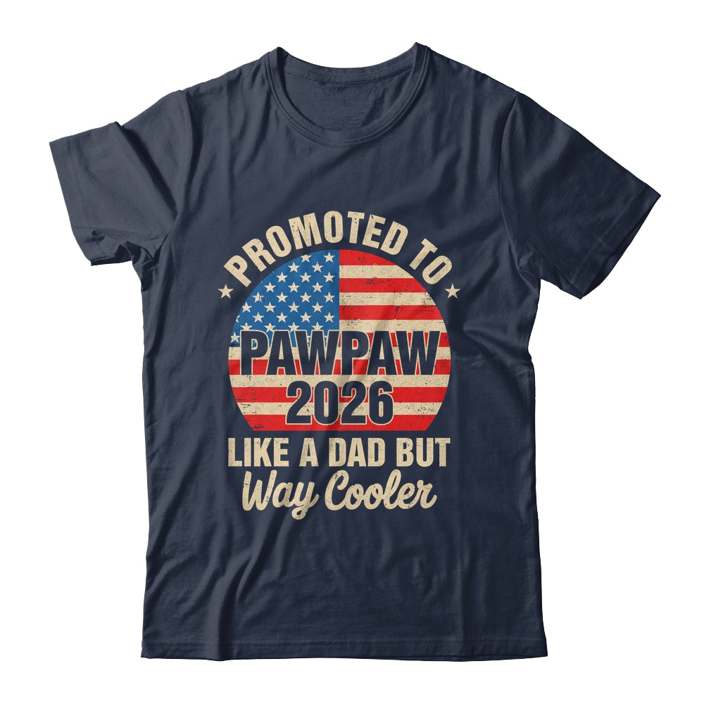 Promoted To Pawpaw Est 2026 Soon To Be New Grandad US Flag Shirt & Hoodie | siriusteestore