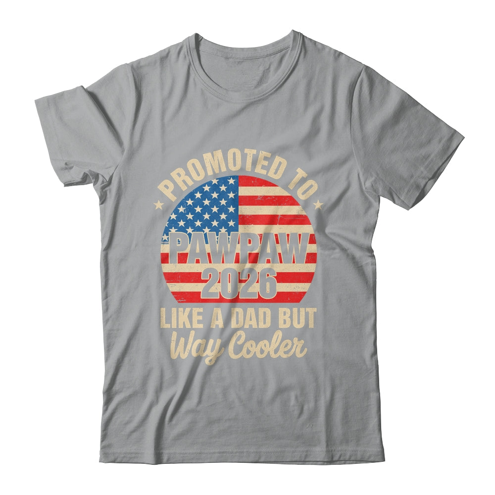 Promoted To Pawpaw Est 2026 Soon To Be New Grandad US Flag Shirt & Hoodie | siriusteestore