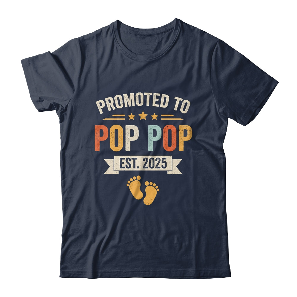 Promoted To Pop Pop 2025 Retro Soon To Be Pop Pop Est 2025 Shirt & Hoodie | siriusteestore