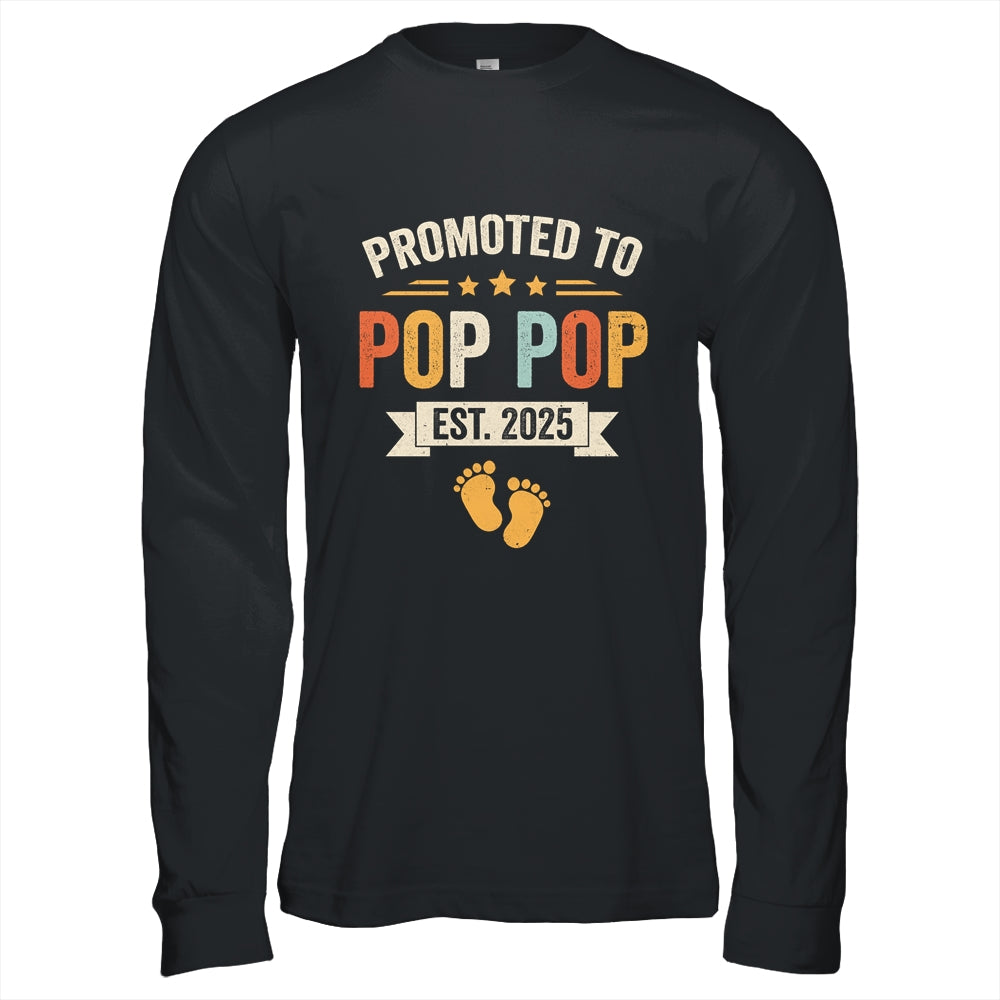 Promoted To Pop Pop 2025 Retro Soon To Be Pop Pop Est 2025 Shirt & Hoodie | siriusteestore