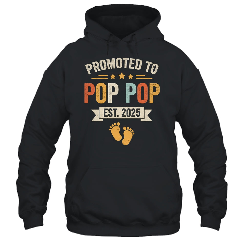 Promoted To Pop Pop 2025 Retro Soon To Be Pop Pop Est 2025 Shirt & Hoodie | siriusteestore