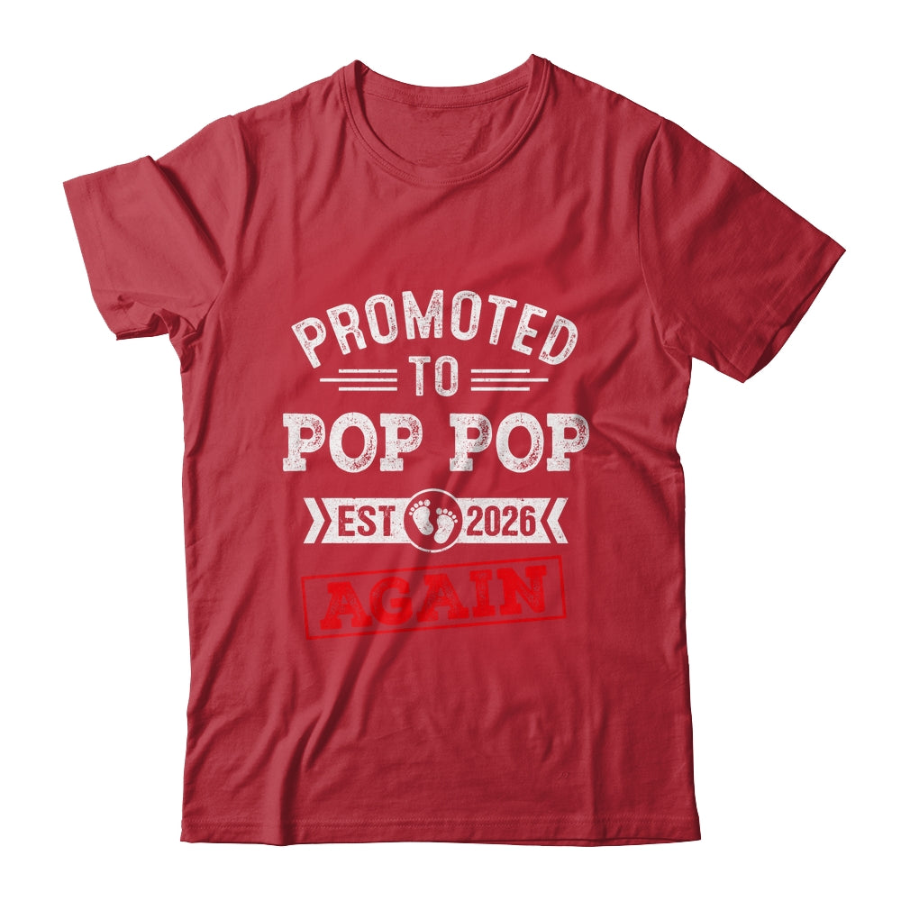 Promoted To Pop Pop Again 2026 Pregnancy Announcement Shirt & Hoodie | siriusteestore