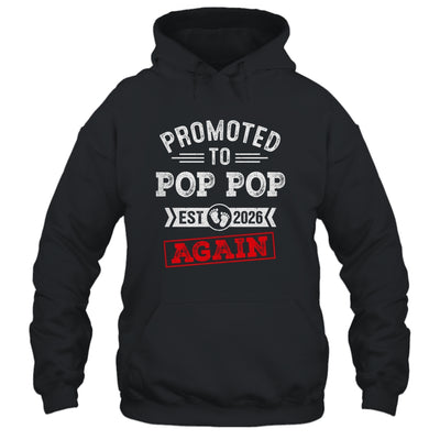 Promoted To Pop Pop Again 2026 Pregnancy Announcement Shirt & Hoodie | siriusteestore