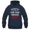 Promoted To Pop Pop Again 2026 Pregnancy Announcement Shirt & Hoodie | siriusteestore