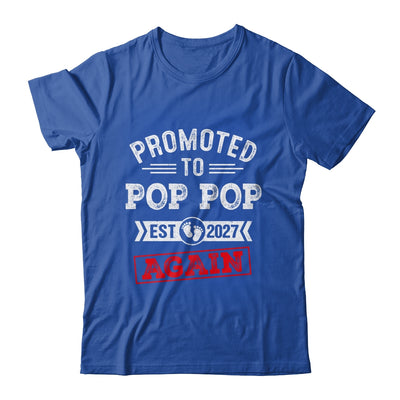 Promoted To Pop Pop Again 2027 Pregnancy Announcement Shirt & Hoodie | siriusteestore