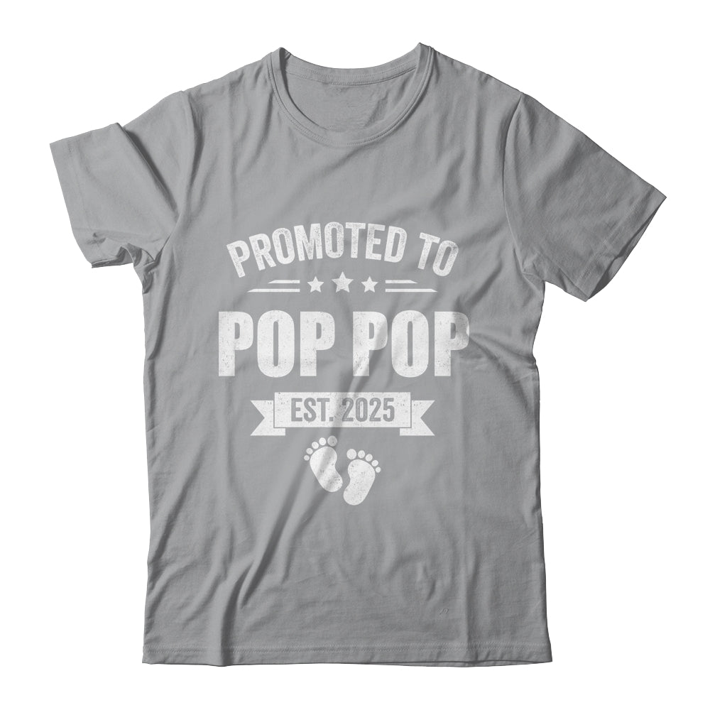 Promoted To Pop Pop Est 2025 Fathers Day First Time New Shirt & Hoodie | siriusteestore