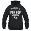 Promoted To Pop Pop Est 2025 Fathers Day First Time New Shirt & Hoodie | siriusteestore