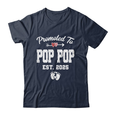 Promoted To Pop Pop Est 2025 Funny First Time Fathers Day Shirt & Hoodie | siriusteestore