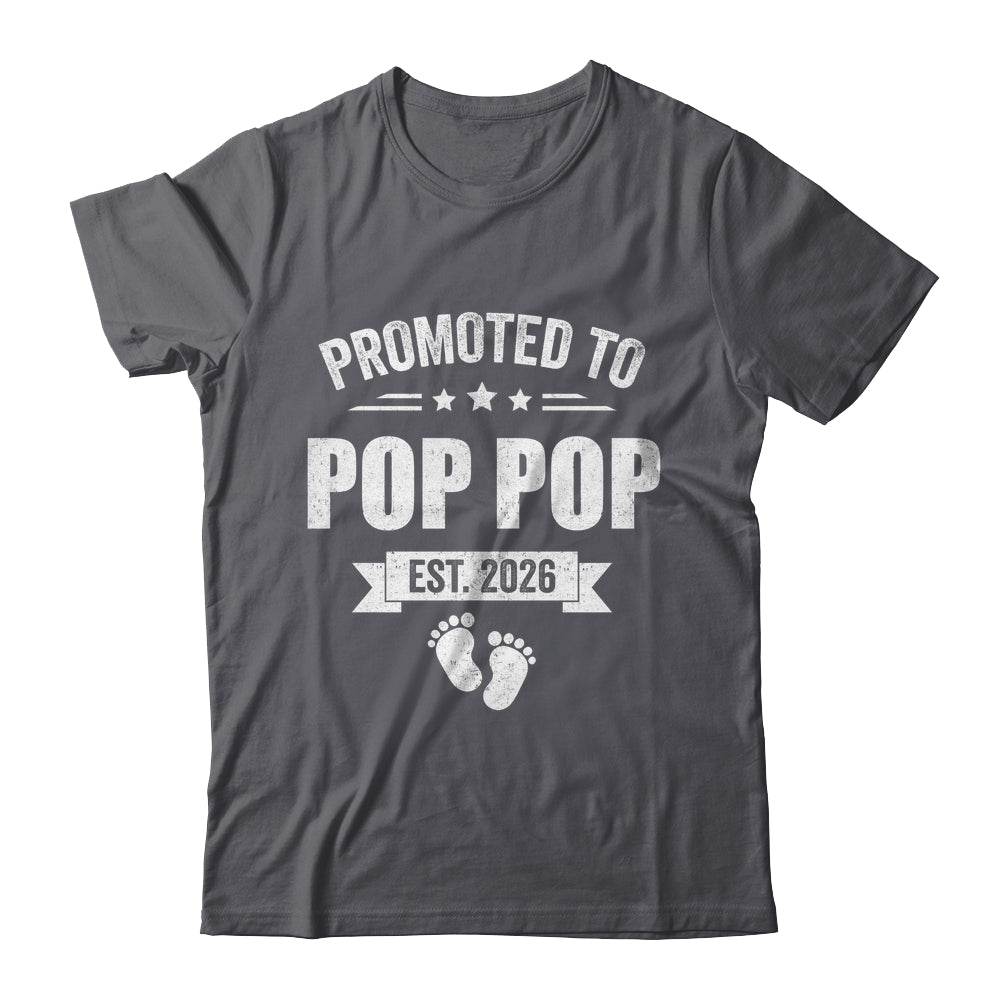 Promoted To Pop Pop Est 2026 Fathers Day First Time New Shirt & Hoodie | siriusteestore