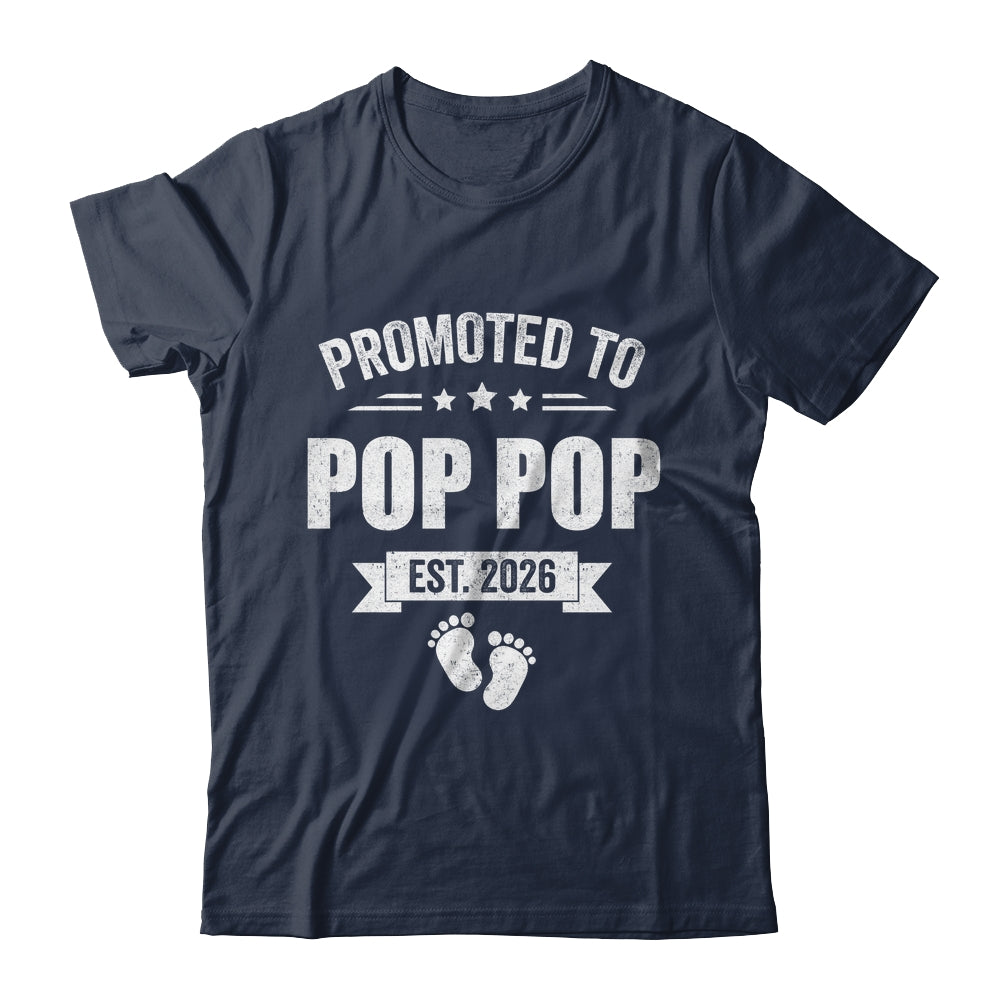 Promoted To Pop Pop Est 2026 Fathers Day First Time New Shirt & Hoodie | siriusteestore