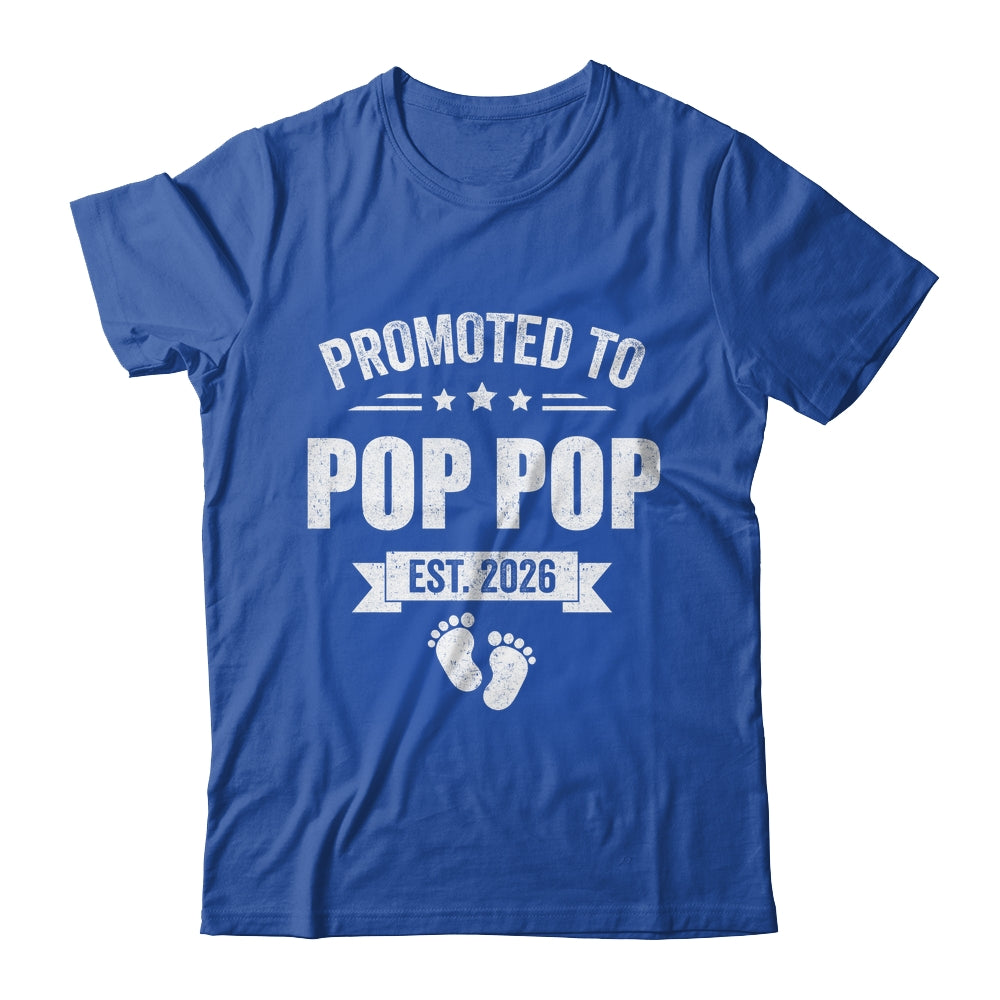 Promoted To Pop Pop Est 2026 Fathers Day First Time New Shirt & Hoodie | siriusteestore