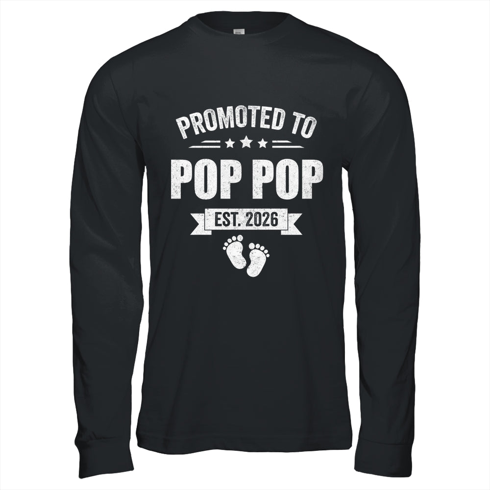 Promoted To Pop Pop Est 2026 Fathers Day First Time New Shirt & Hoodie | siriusteestore