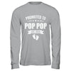 Promoted To Pop Pop Est 2026 Fathers Day First Time New Shirt & Hoodie | siriusteestore