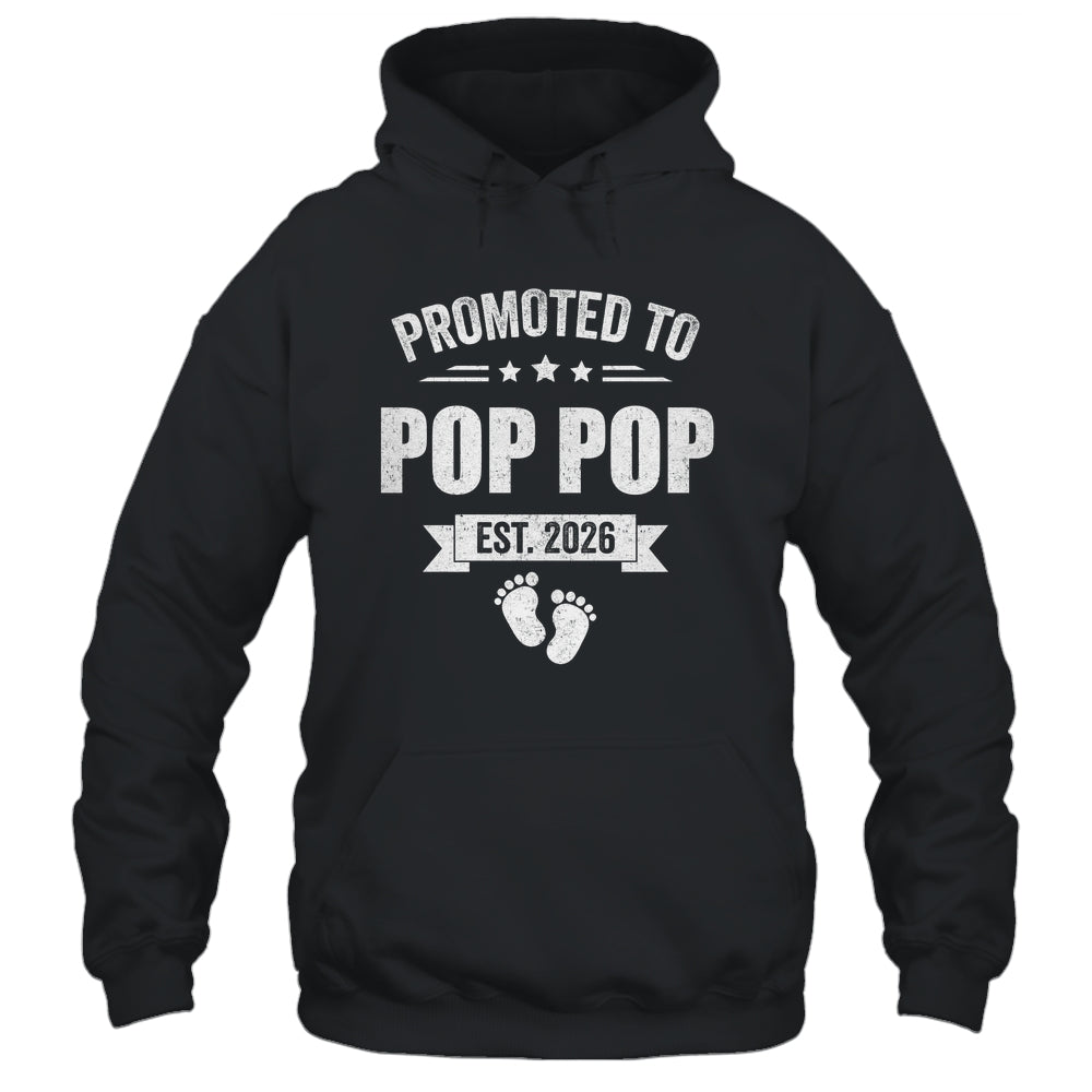 Promoted To Pop Pop Est 2026 Fathers Day First Time New Shirt & Hoodie | siriusteestore