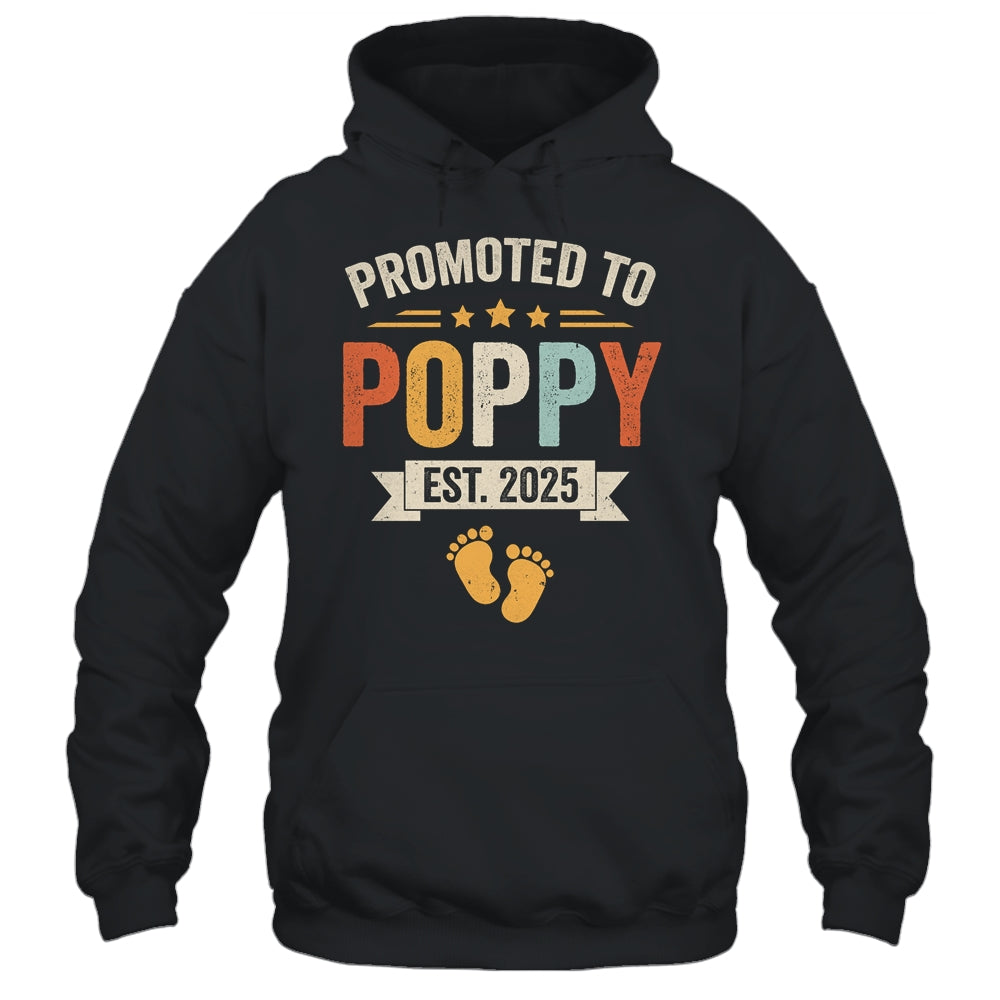 Promoted To Poppy 2025 Retro Soon To Be Poppy Est 2025 Shirt & Hoodie | siriusteestore