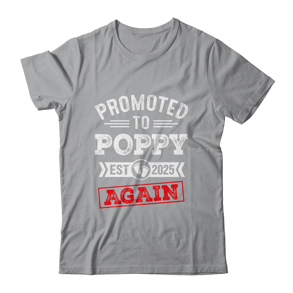 Promoted To Poppy Again 2025 Pregnancy Announcement Shirt & Hoodie | siriusteestore