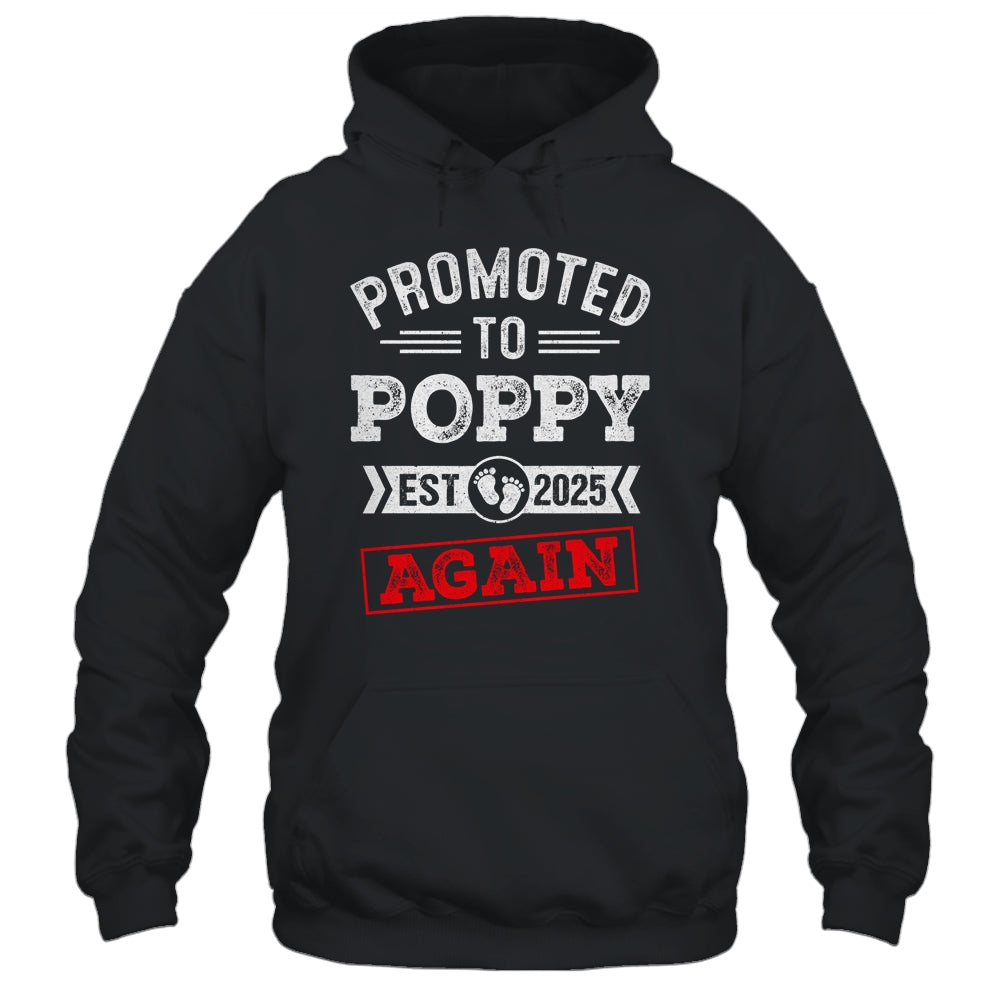 Promoted To Poppy Again 2025 Pregnancy Announcement Shirt & Hoodie | siriusteestore
