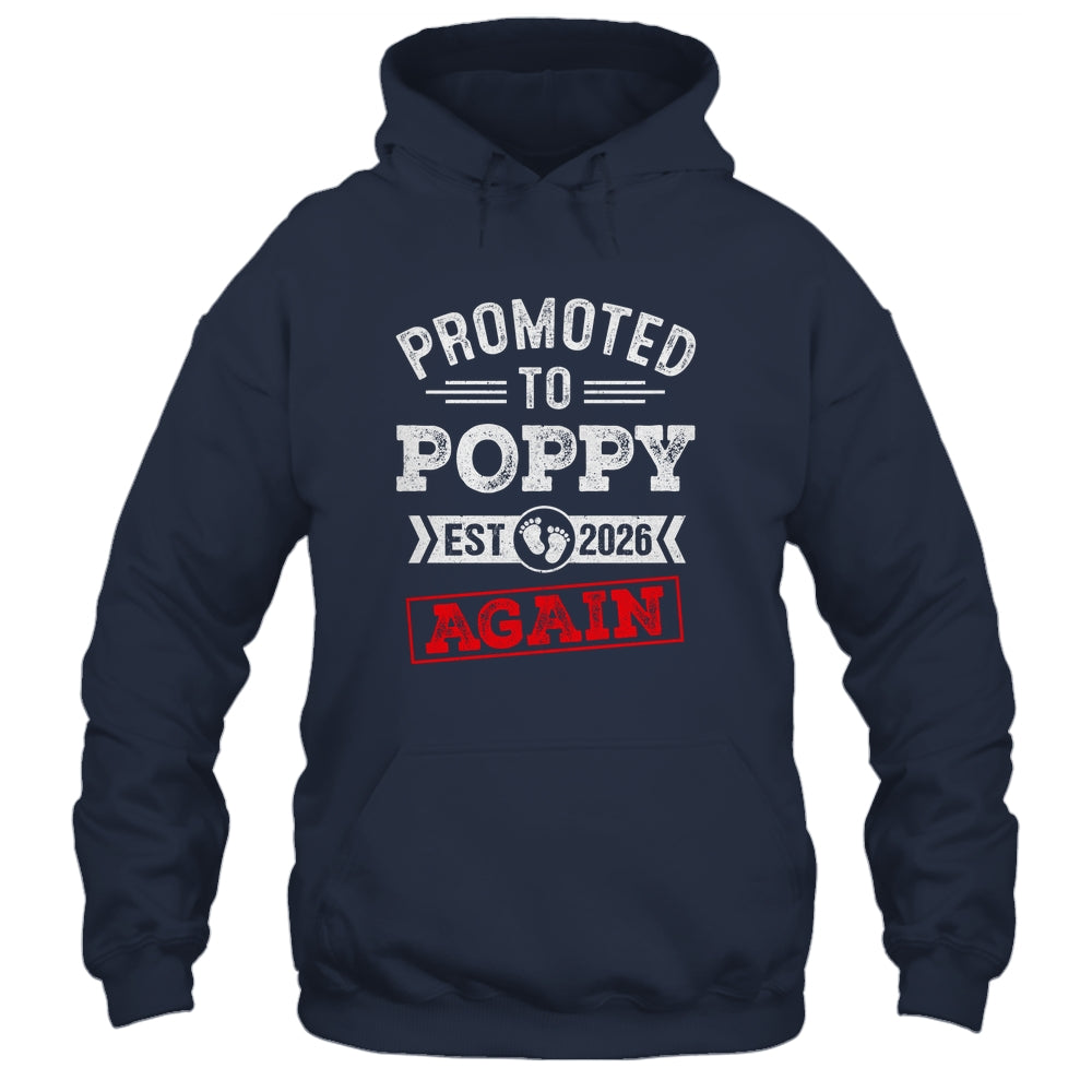 Promoted To Poppy Again 2026 Pregnancy Announcement Shirt & Hoodie | siriusteestore