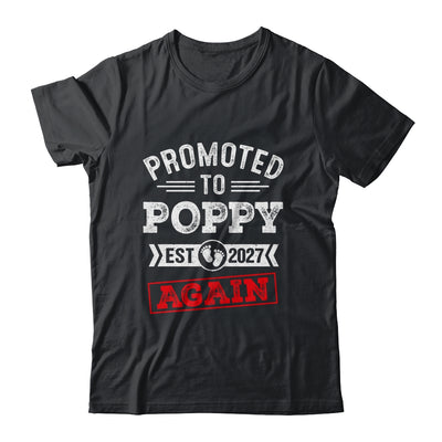 Promoted To Poppy Again 2027 Pregnancy Announcement Shirt & Hoodie | siriusteestore