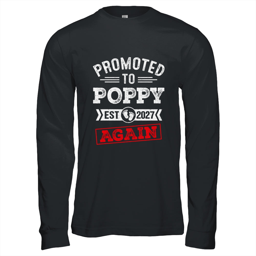 Promoted To Poppy Again 2027 Pregnancy Announcement Shirt & Hoodie | siriusteestore