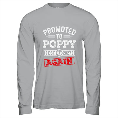 Promoted To Poppy Again 2027 Pregnancy Announcement Shirt & Hoodie | siriusteestore