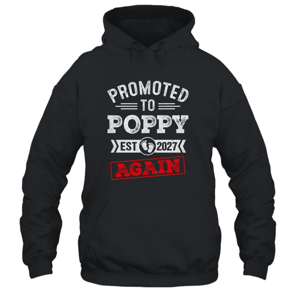 Promoted To Poppy Again 2027 Pregnancy Announcement Shirt & Hoodie | siriusteestore