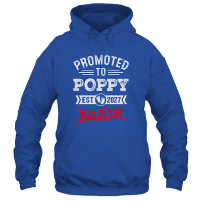 Promoted To Poppy Again 2027 Pregnancy Announcement Shirt & Hoodie | siriusteestore