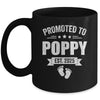 Promoted To Poppy Est 2025 Fathers Day First Time New Poppy Mug | siriusteestore