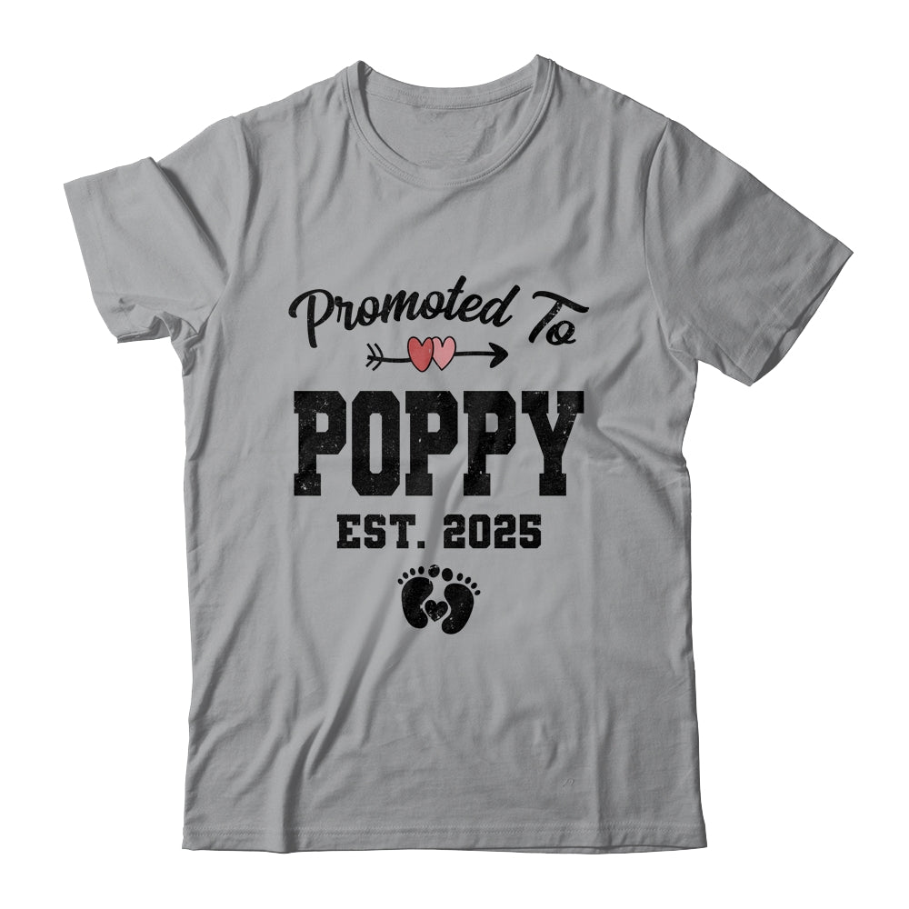 Promoted To Poppy Est 2025 First Time Fathers Day Shirt & Hoodie | siriusteestore
