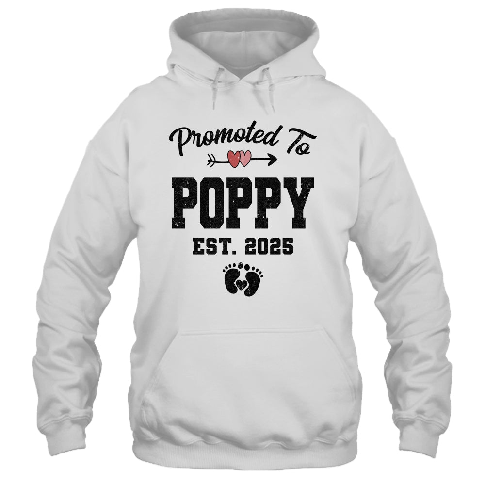 Promoted To Poppy Est 2025 First Time Fathers Day Shirt & Hoodie | siriusteestore