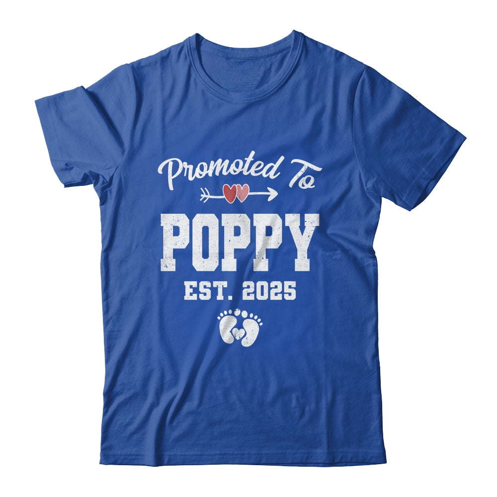 Promoted To Poppy Est 2025 Funny First Time Fathers Day Shirt & Hoodie | siriusteestore