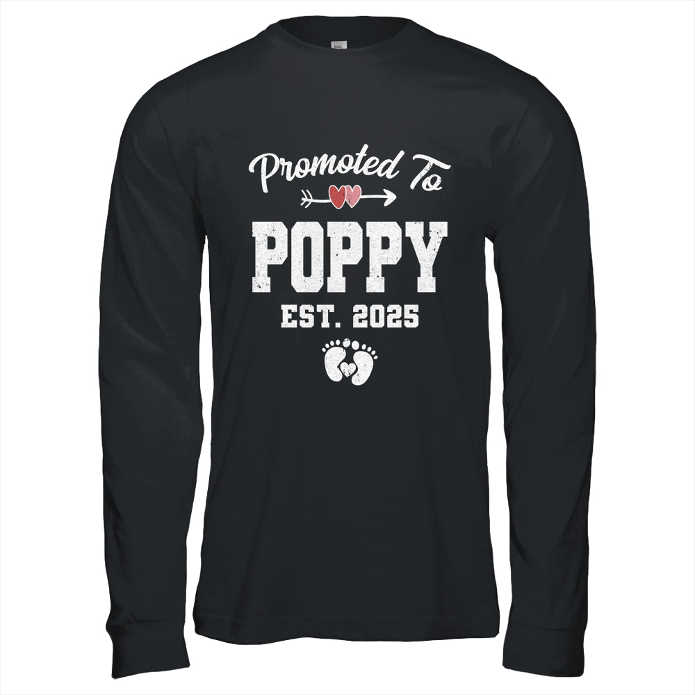 Promoted To Poppy Est 2025 Funny First Time Fathers Day Shirt & Hoodie | siriusteestore