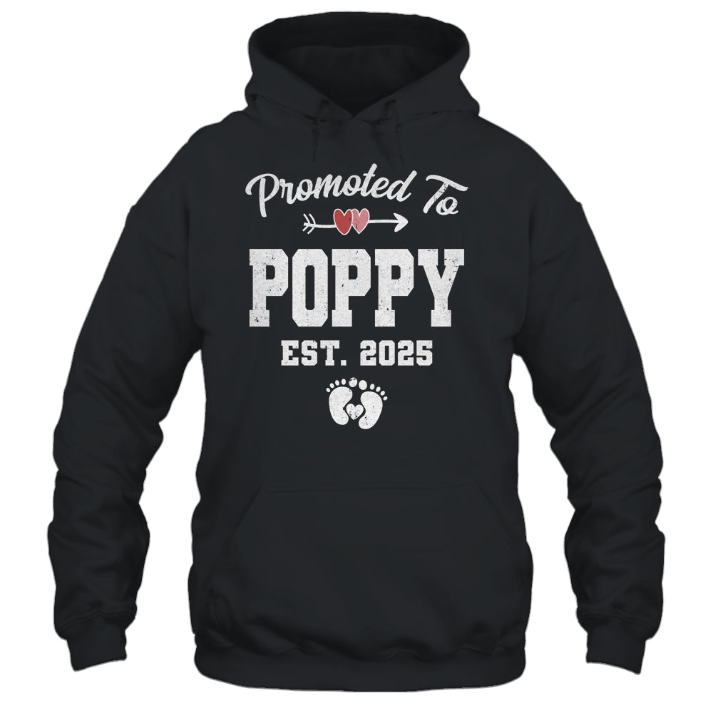 Promoted To Poppy Est 2025 Funny First Time Fathers Day Shirt & Hoodie | siriusteestore