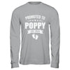 Promoted To Poppy Est 2026 Fathers Day First Time New Poppy Shirt & Hoodie | siriusteestore