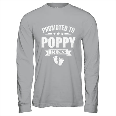Promoted To Poppy Est 2026 Fathers Day First Time New Poppy Shirt & Hoodie | siriusteestore