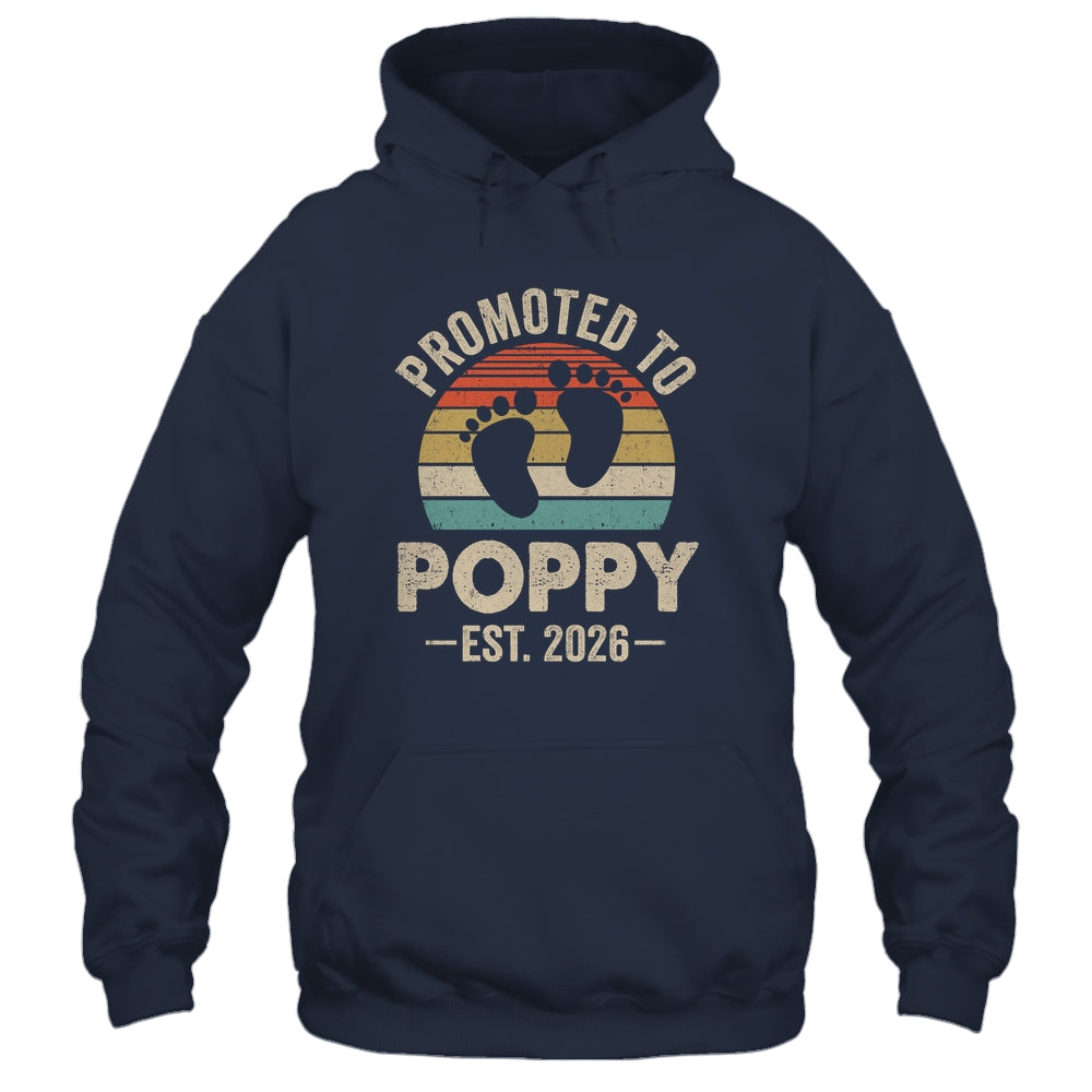 Promoted To Poppy Est 2026 Fathers Day Vintage Shirt & Hoodie | siriusteestore