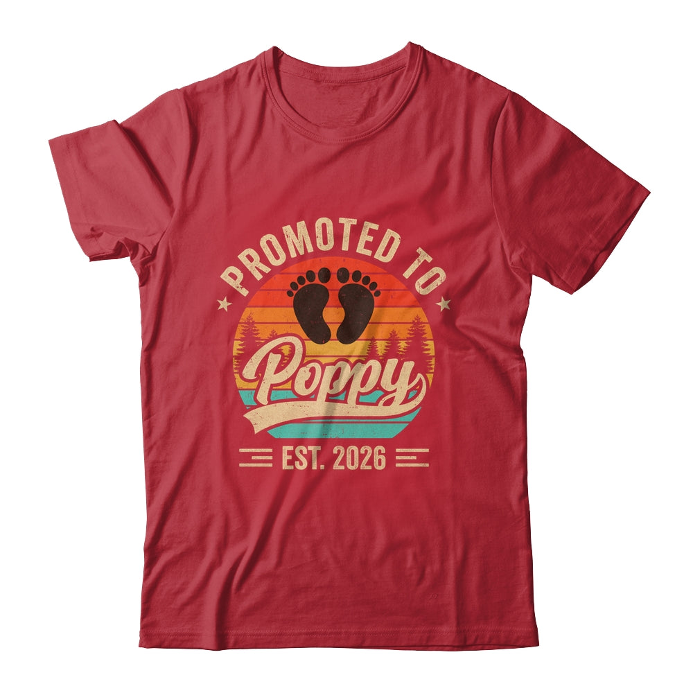 Promoted To Poppy Est 2026 Grandparents Baby Announcement Shirt & Hoodie | siriusteestore