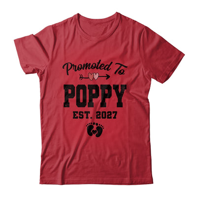 Promoted To Poppy Est 2027 First Time Fathers Day Shirt & Hoodie | siriusteestore