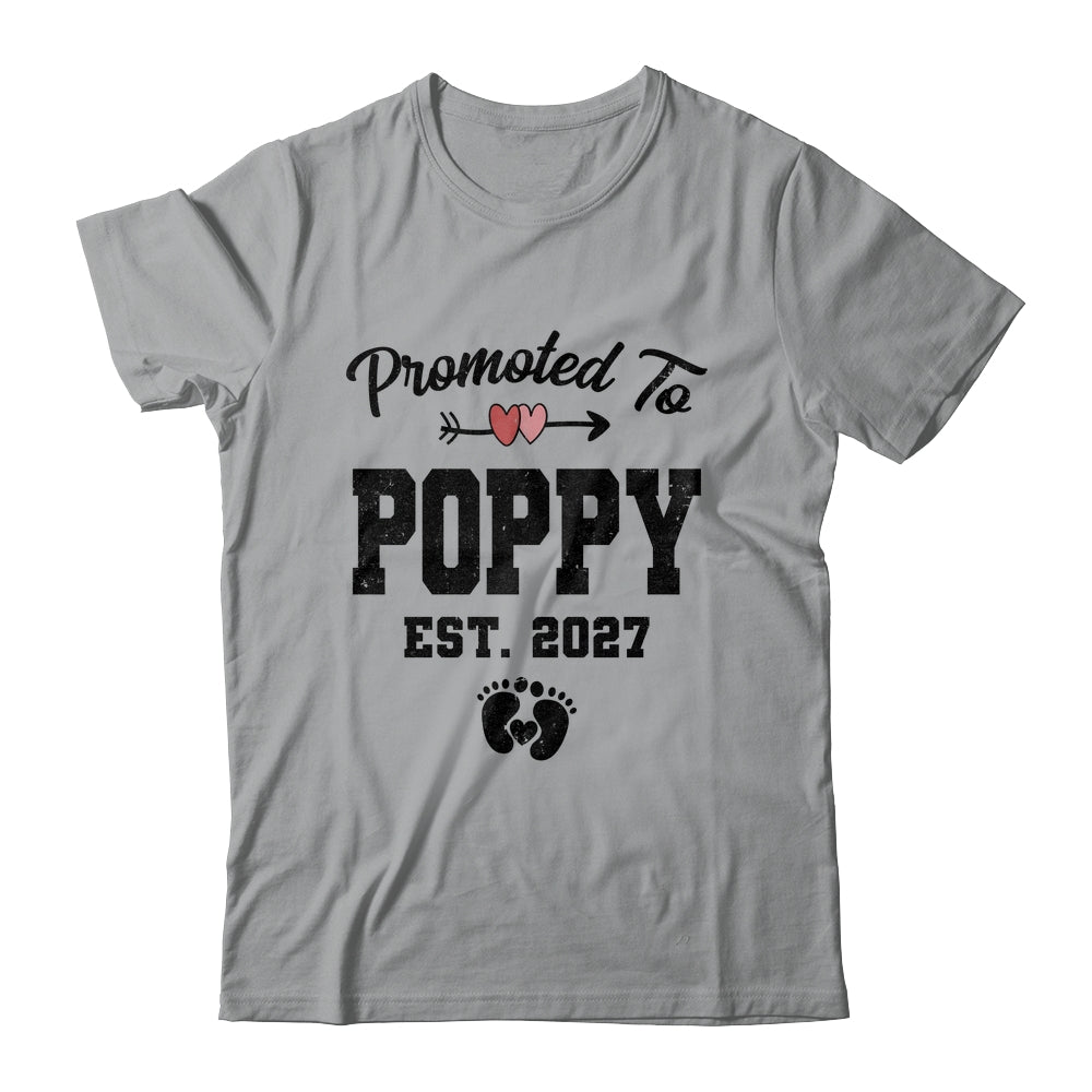 Promoted To Poppy Est 2027 First Time Fathers Day Shirt & Hoodie | siriusteestore