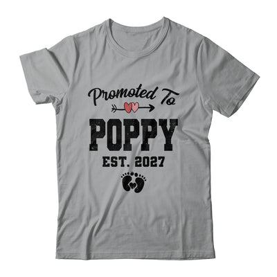 Promoted To Poppy Est 2027 First Time Fathers Day Shirt & Hoodie | siriusteestore