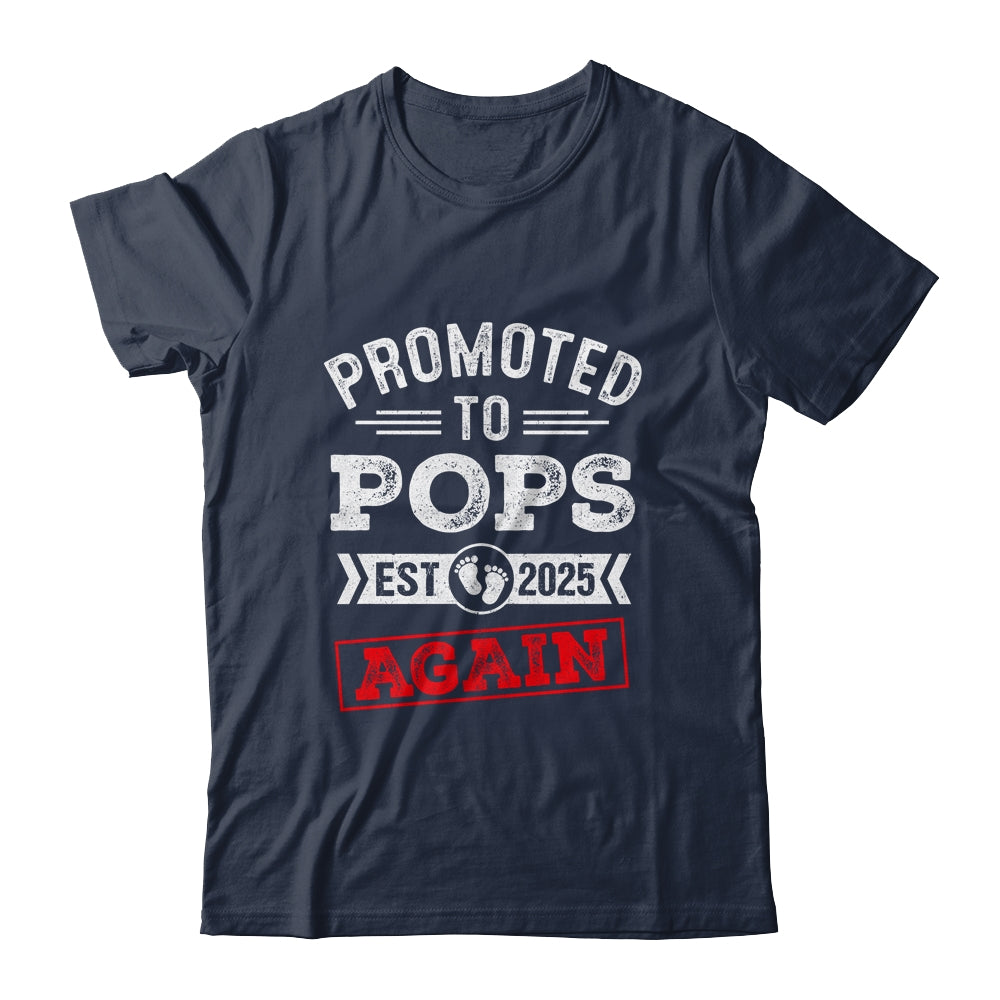 Promoted To Pops Again 2025 Pregnancy Announcement Shirt & Hoodie | siriusteestore